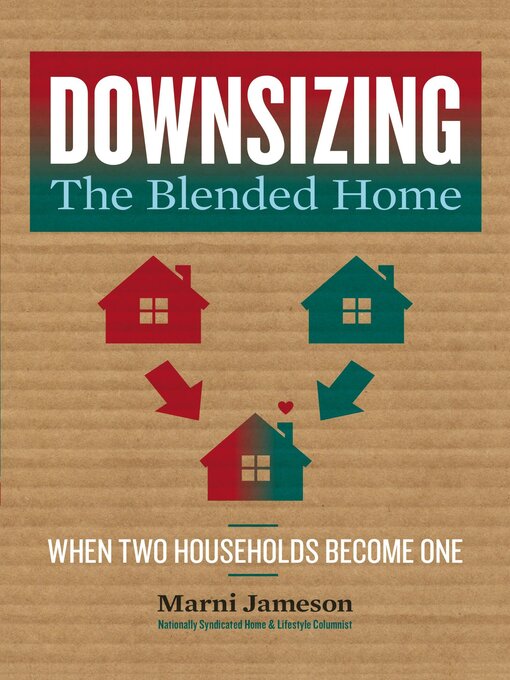 Title details for Downsizing the Blended Home by Marni Jameson - Available